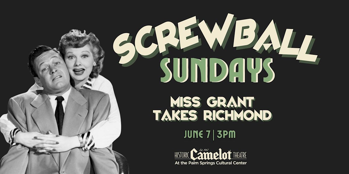 Screwball Sundays: Miss Grant Takes Richmond
