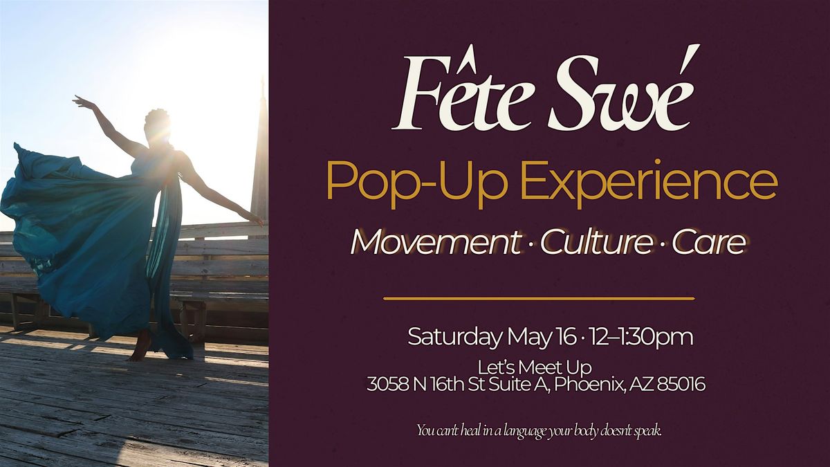 F\u00eate Sw\u00e9 Pop-Up | Free Movement + Culture Experience