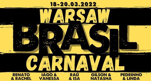 WARSAW BRASIL CARNAVAL | 18-20.03.22 | RAU&ISA, IAGO&VANESSA, GILSON&NATASHA | OFFICIAL EVENT
