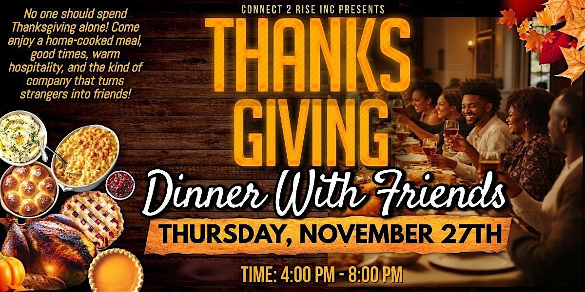 Annual Community Thanksgiving Day Dinner With Friends