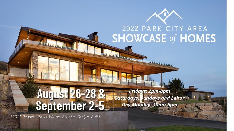 2022 Park City Area Showcase of Homes Park City, Utah August 26 to