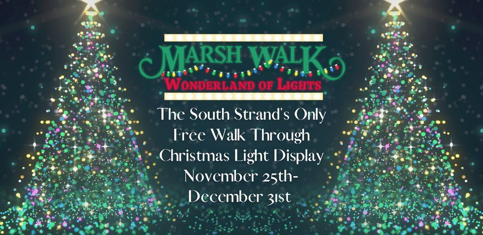 MarshWalk Wonderland of Lights- The South Strands Only Free Walk ...