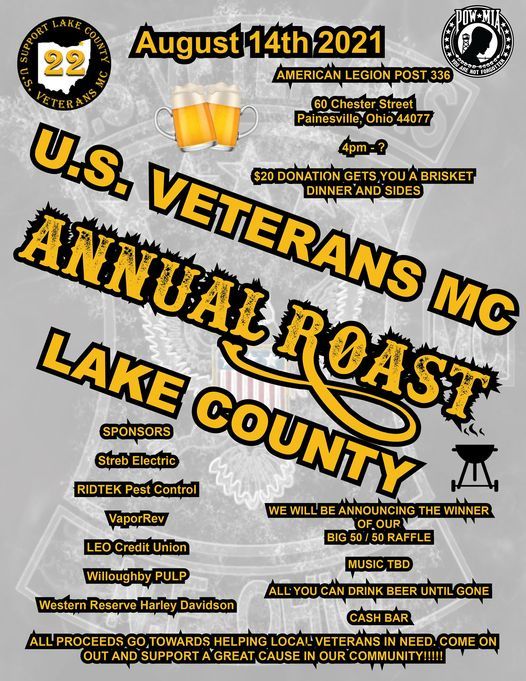 ANNUAL ROAST EVENT American Legion Post 336, Painesville, OH August 14, 2021