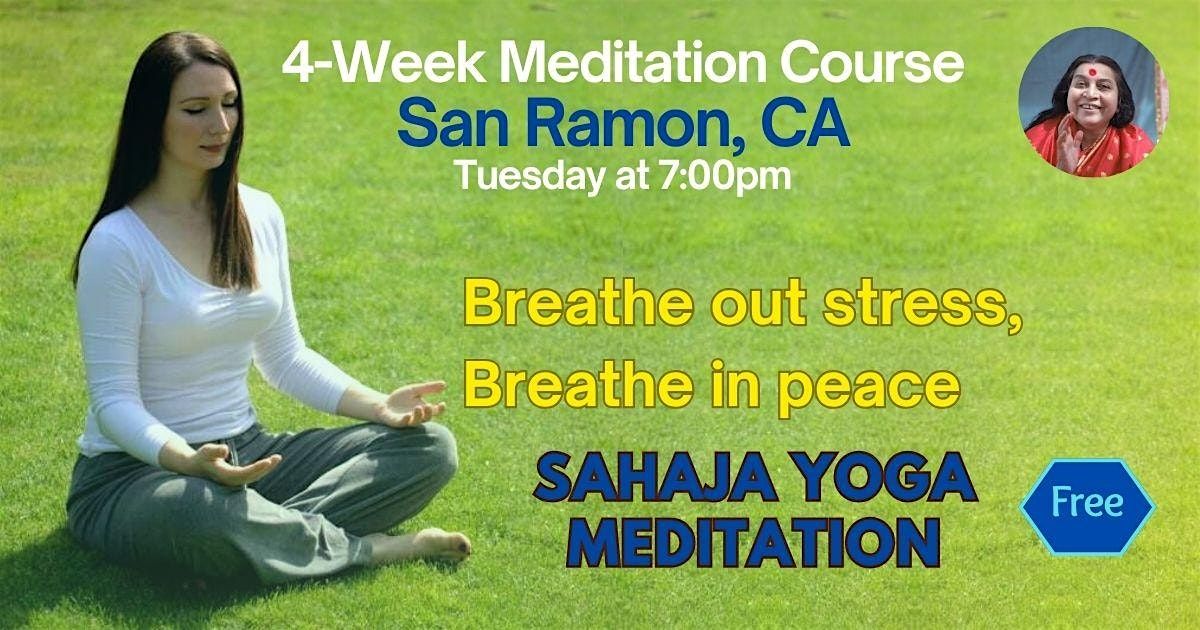 Free 4-Week Meditation Course in San Ramon, CA