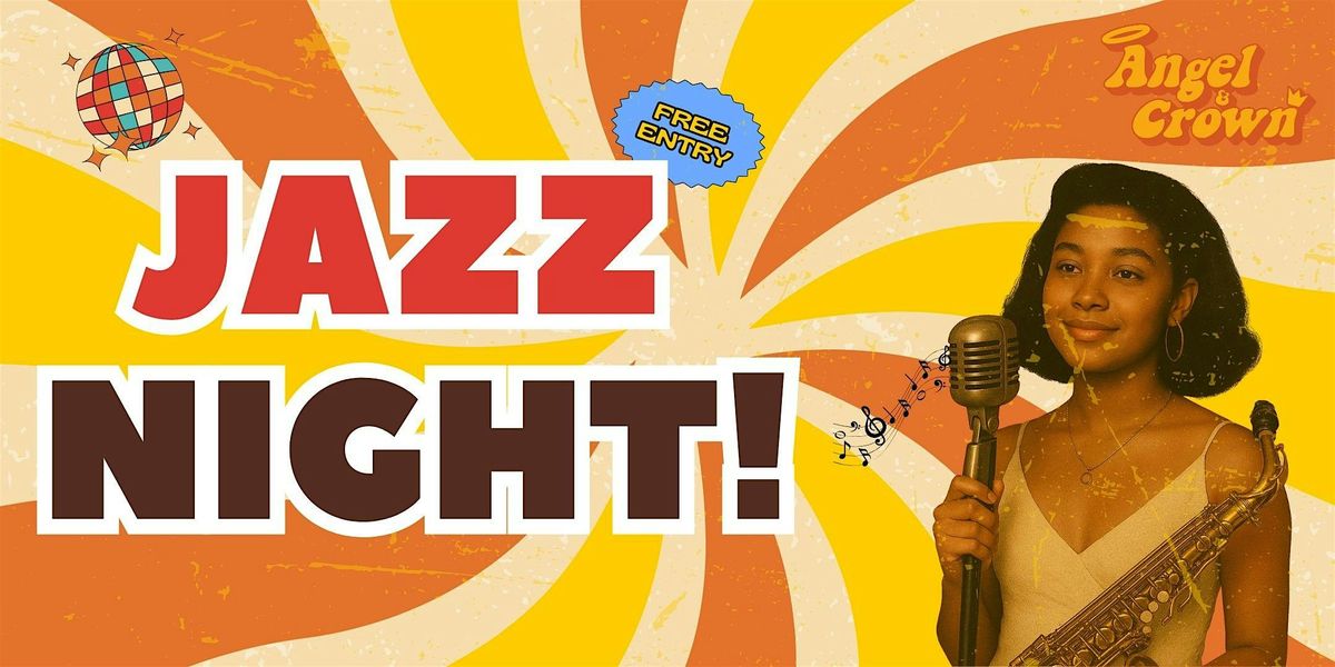 FREE JAZZ NIGHT AT @ANGEL AND CROWN