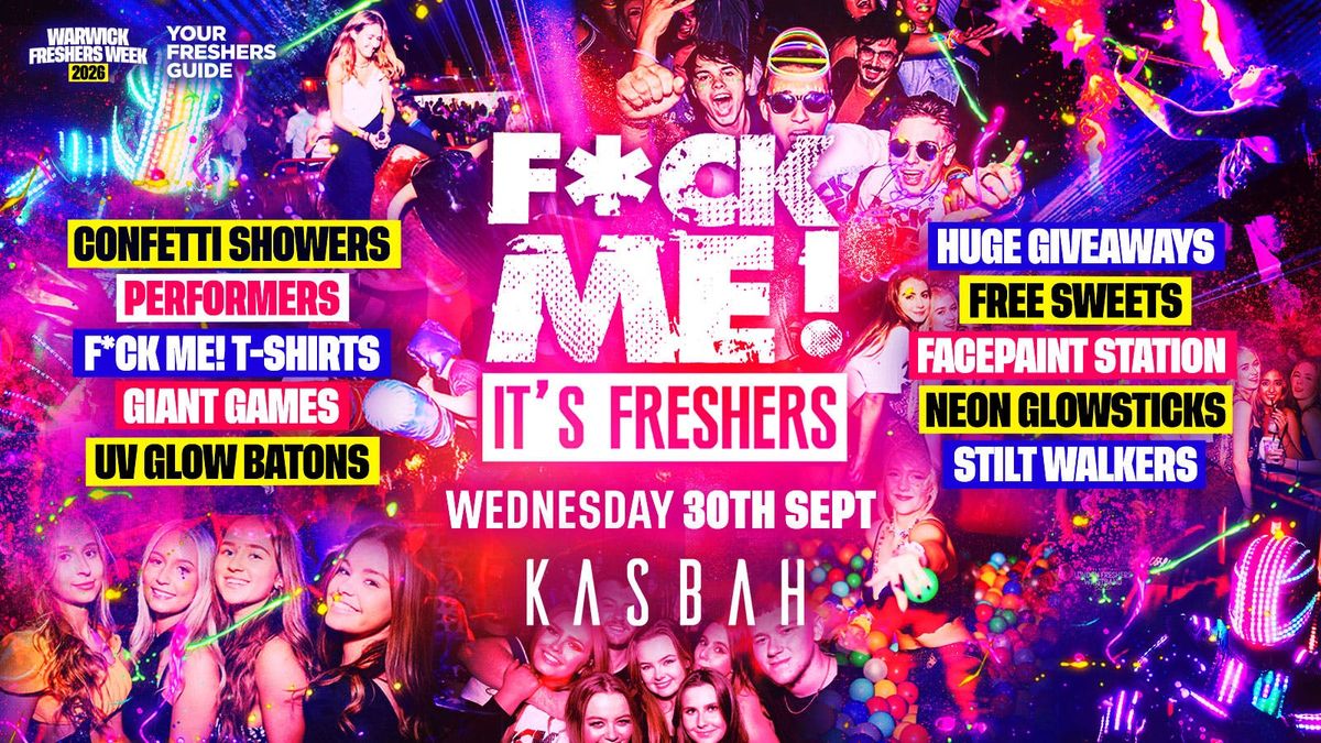 F*CK ME It's Freshers | Coventry Freshers 2026 & Warwick Freshers 2026 - FREE T-Shirt With Every Ticket \ud83d\udc55