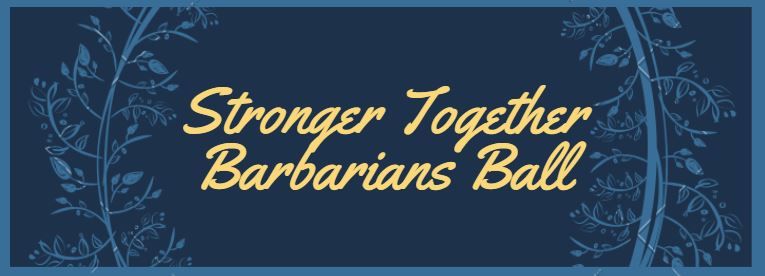 Stronger Together Barbarians Ball