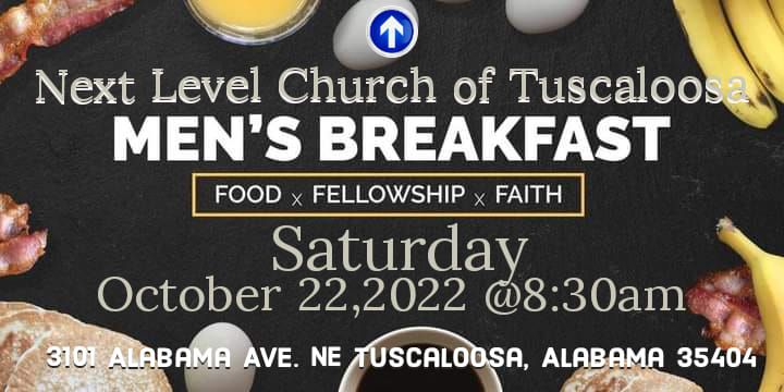 Food Fellowship Faith Mens Breakfast | Next Level Church of Tuscaloosa ...