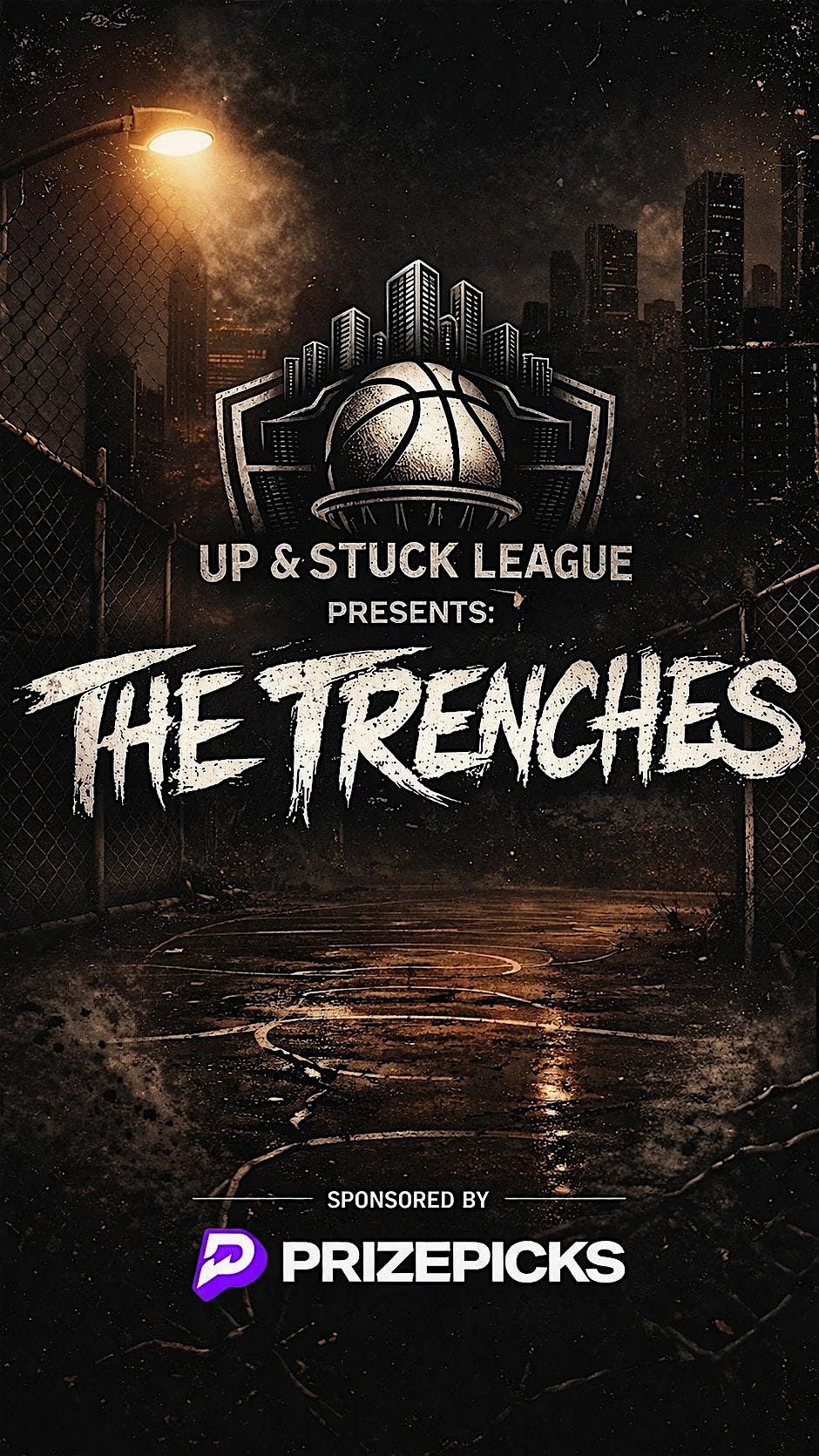 The Up&Stuck Basketball League Presents : The Trenches Card