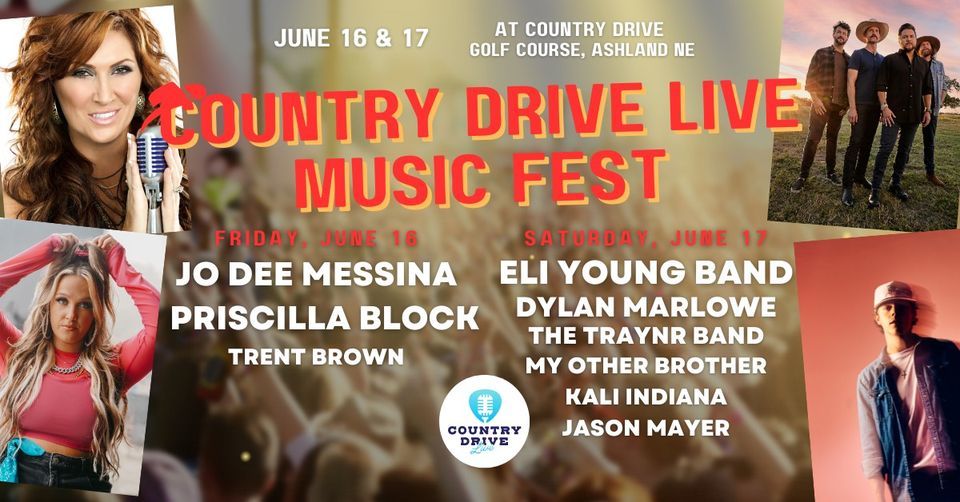 Country Drive Music Fest Friday Line Up Country Drive Golf Course