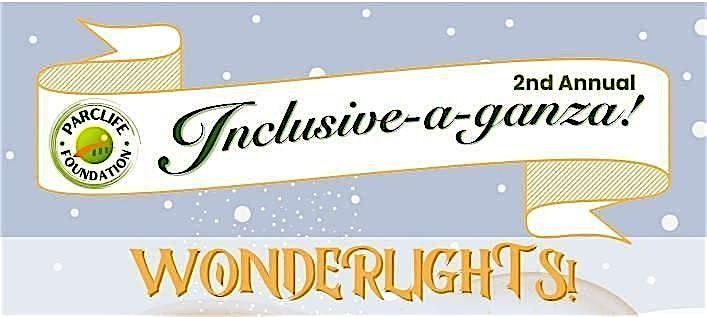 You\u2019re invited to the 2nd Annual Inclusive-a-ganza: WONDERLIGHTS