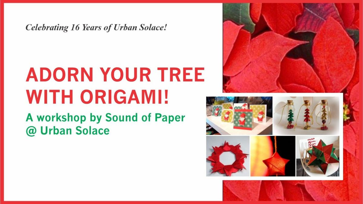 Adorn your tree with Origami! A Workshop by Sound of Paper @ Urban Solace