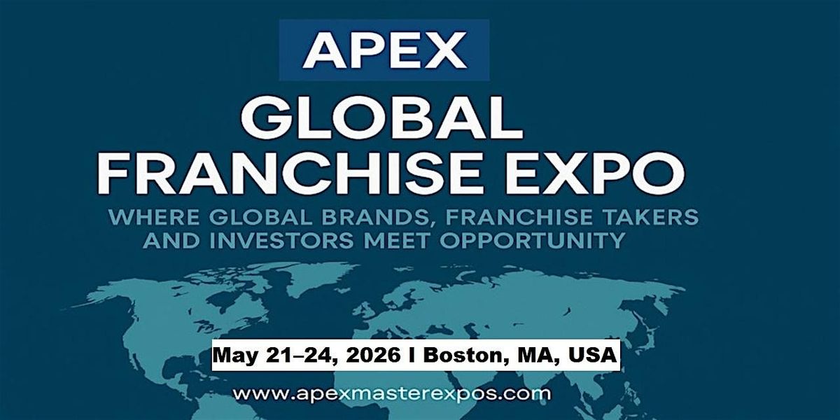 The Apex Global Franchise Expo in Boston, MA, USA