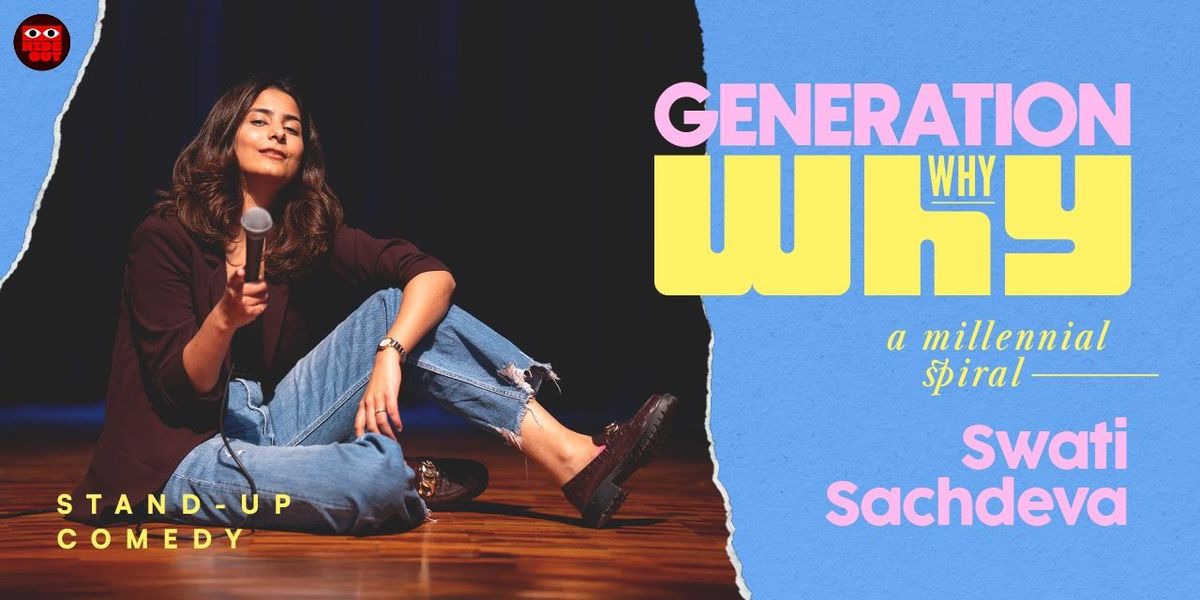 Gen WHY: A Millennial Spiral By Swati Sachdeva