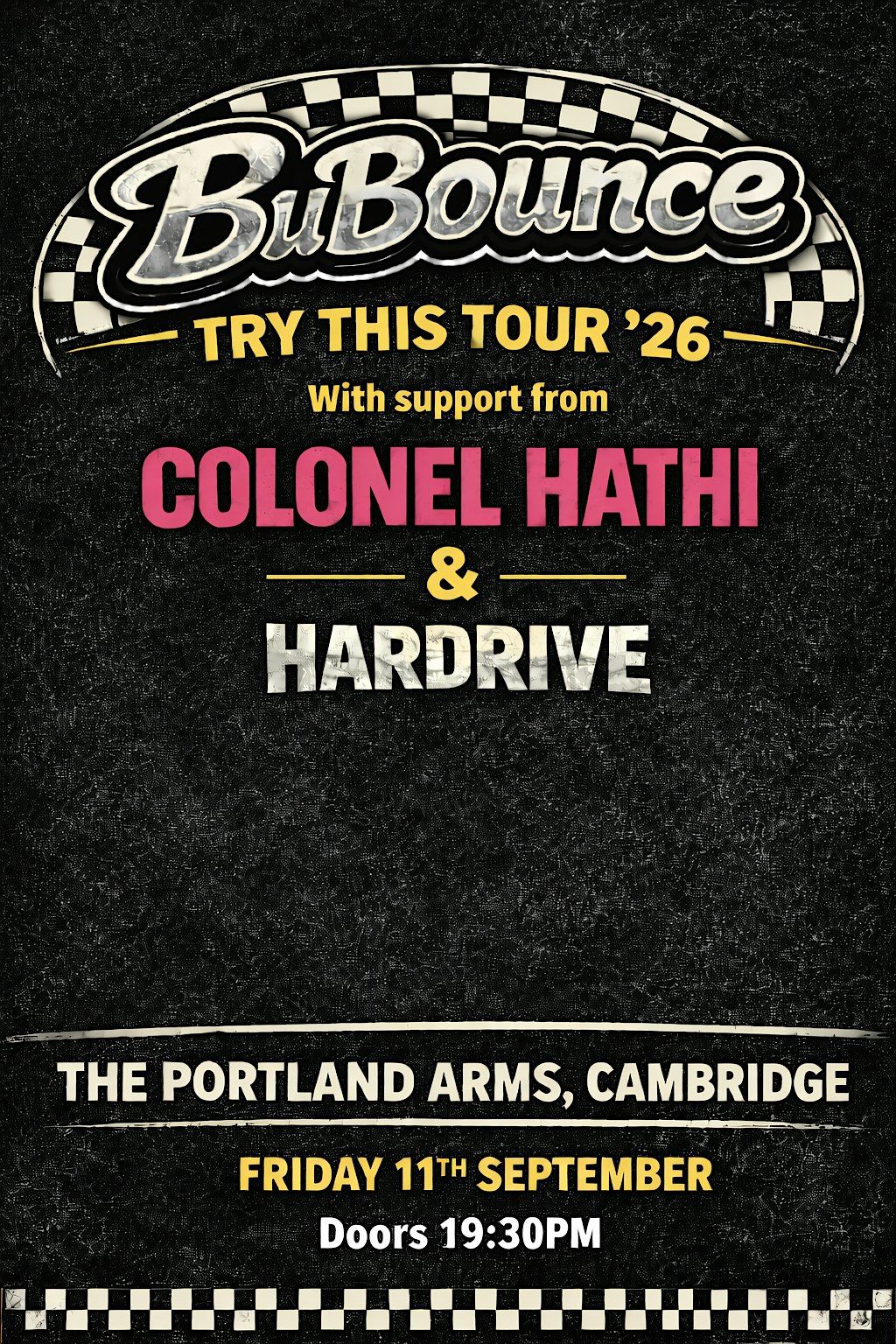 BuBounce @ The Portland Arms with support Colonel Hathi & Hardrive