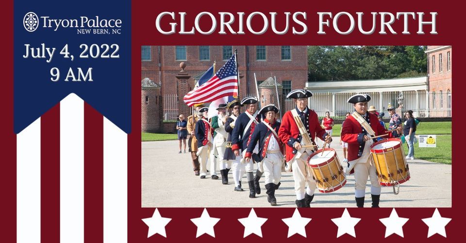 Glorious Fourth Tryon Palace Historic Sites & GRDNS, New Bern, NC