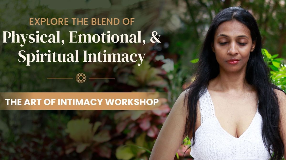 The Art of Intimacy Workshop