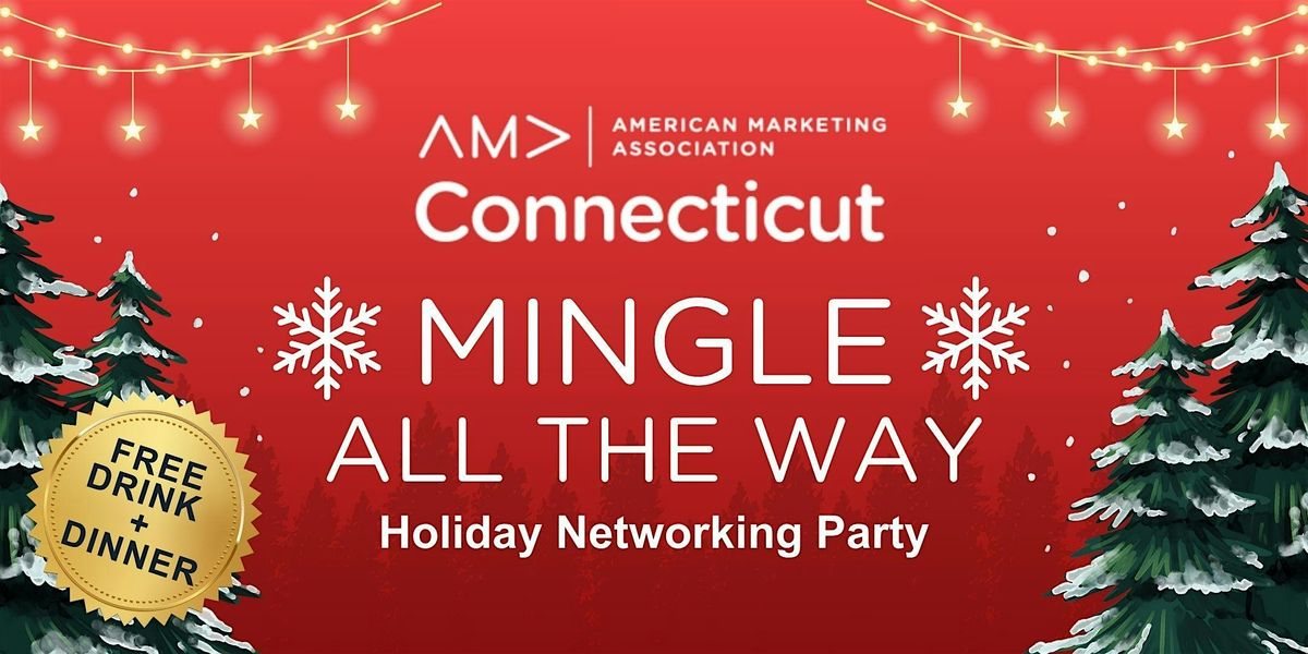 AMA Connecticut Holiday Networking Party 2025: Dinner, Drinks & Marketing