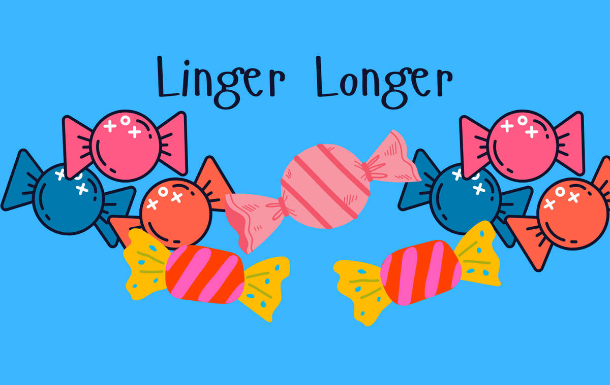 Linger Longer