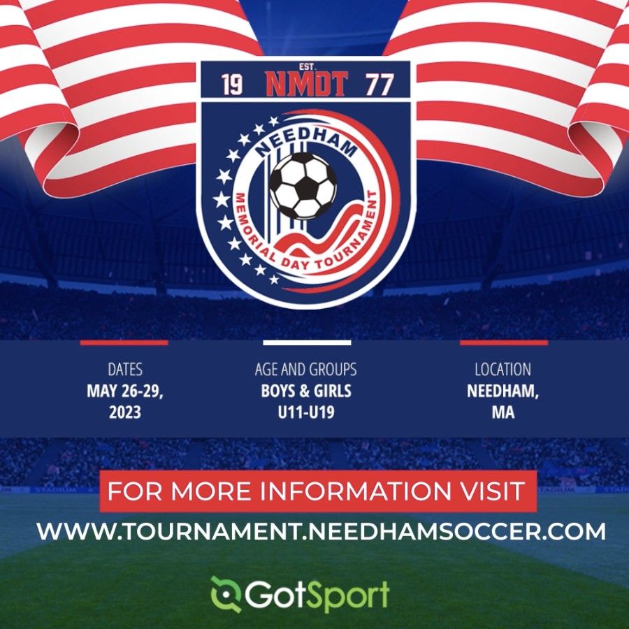 2023 Needham Memorial Day Tournament Needham, Mass. May 26 to May 30 2023 Needham Memorial Day Tournament Needham, Mass. May 26 to May 30