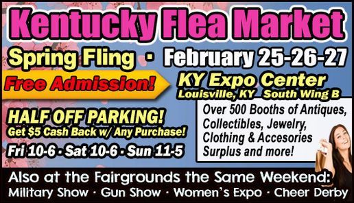 Kentucky Flea Market Spring Fling ~ Feb. 25-26-27 | Kentucky Exposition