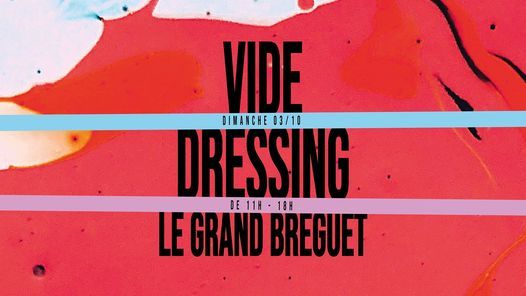 Vide Dressing - Le Grand Breguet