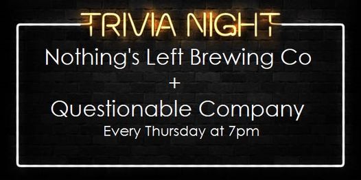 Trivia At Nothings Left Nothing S Left Brewing Co Tulsa Ok June 3 2021