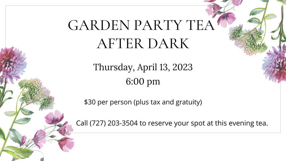 Garden Party Tea After Dark The White Heron Tea & Gifts, Port Richey