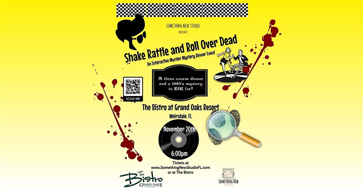 Shake Rattle and Roll Over Dead - An Immersive M**der Mystery Dinner