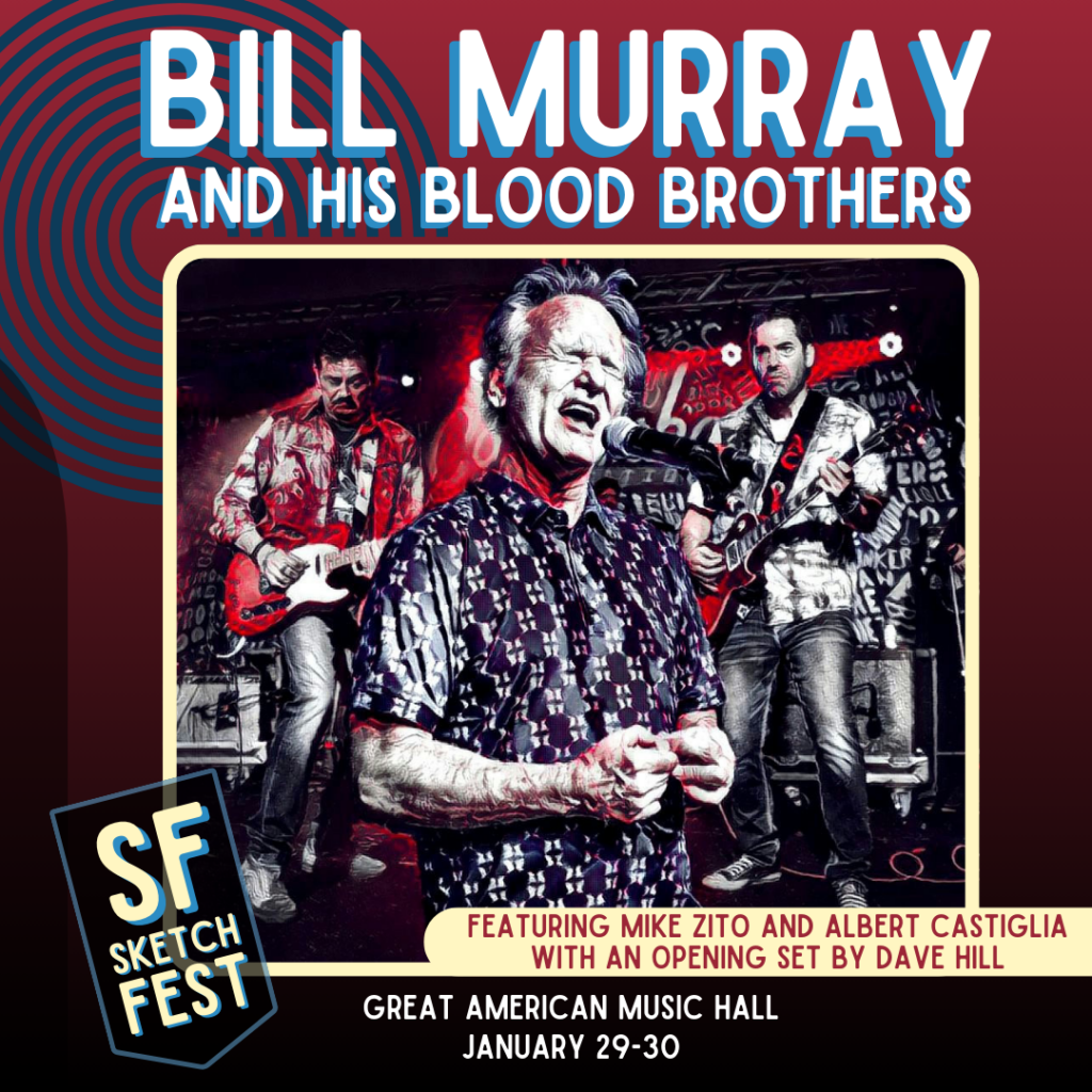 Bill Murray and His Blood Brothers at Broward Center Au Rene