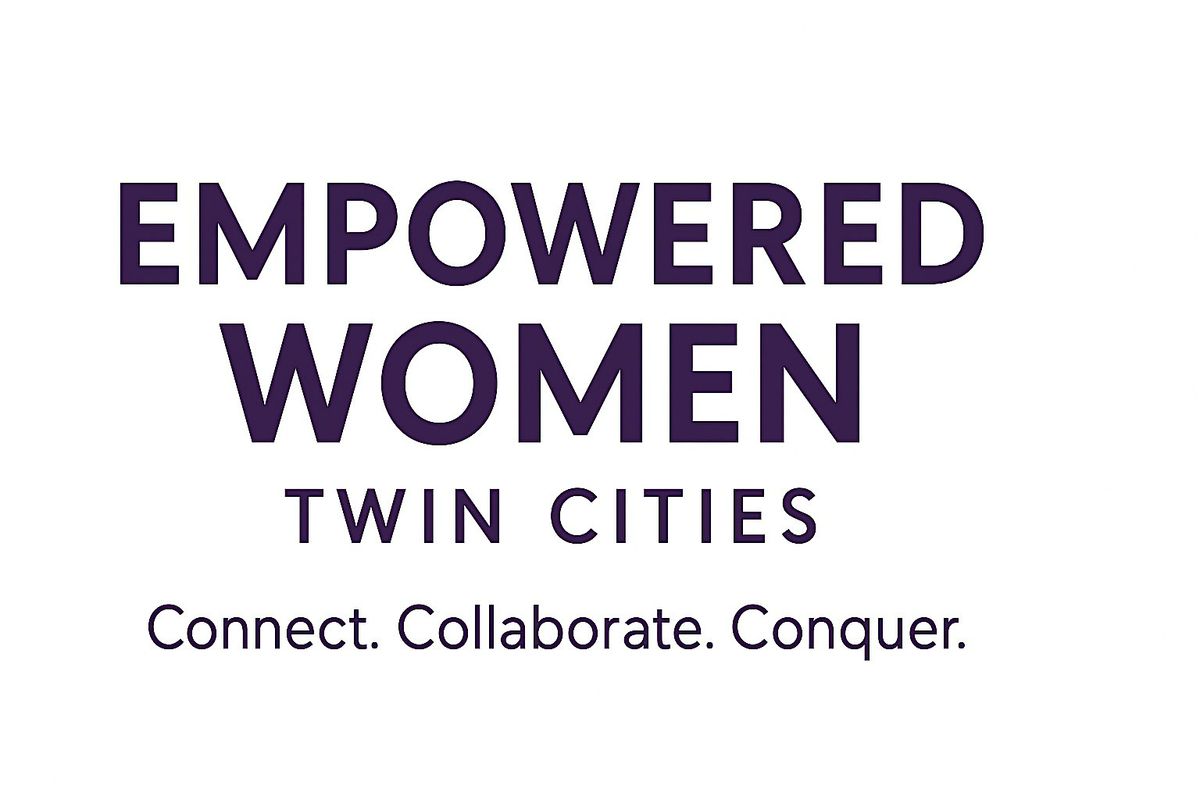 Copy of Empowered Women Twin Cities Networking Event