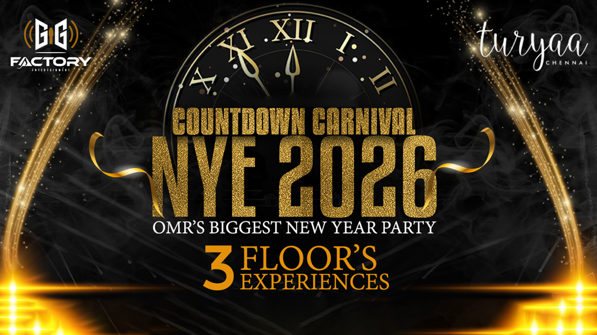 Countdown Carnival NYE 2026 @ Turyaa Chennai OMR