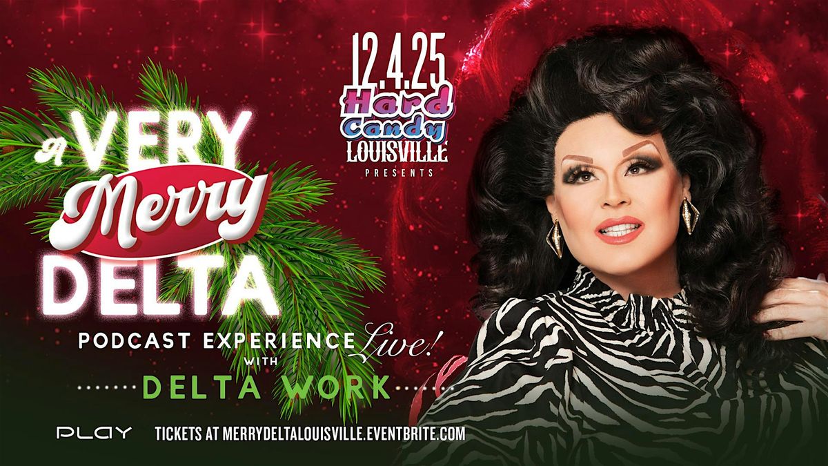 Very Merry Delta Live with Delta Work: Louisville