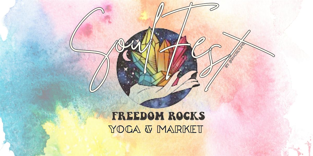YOGA: SoulFest Freedom Rocks December
