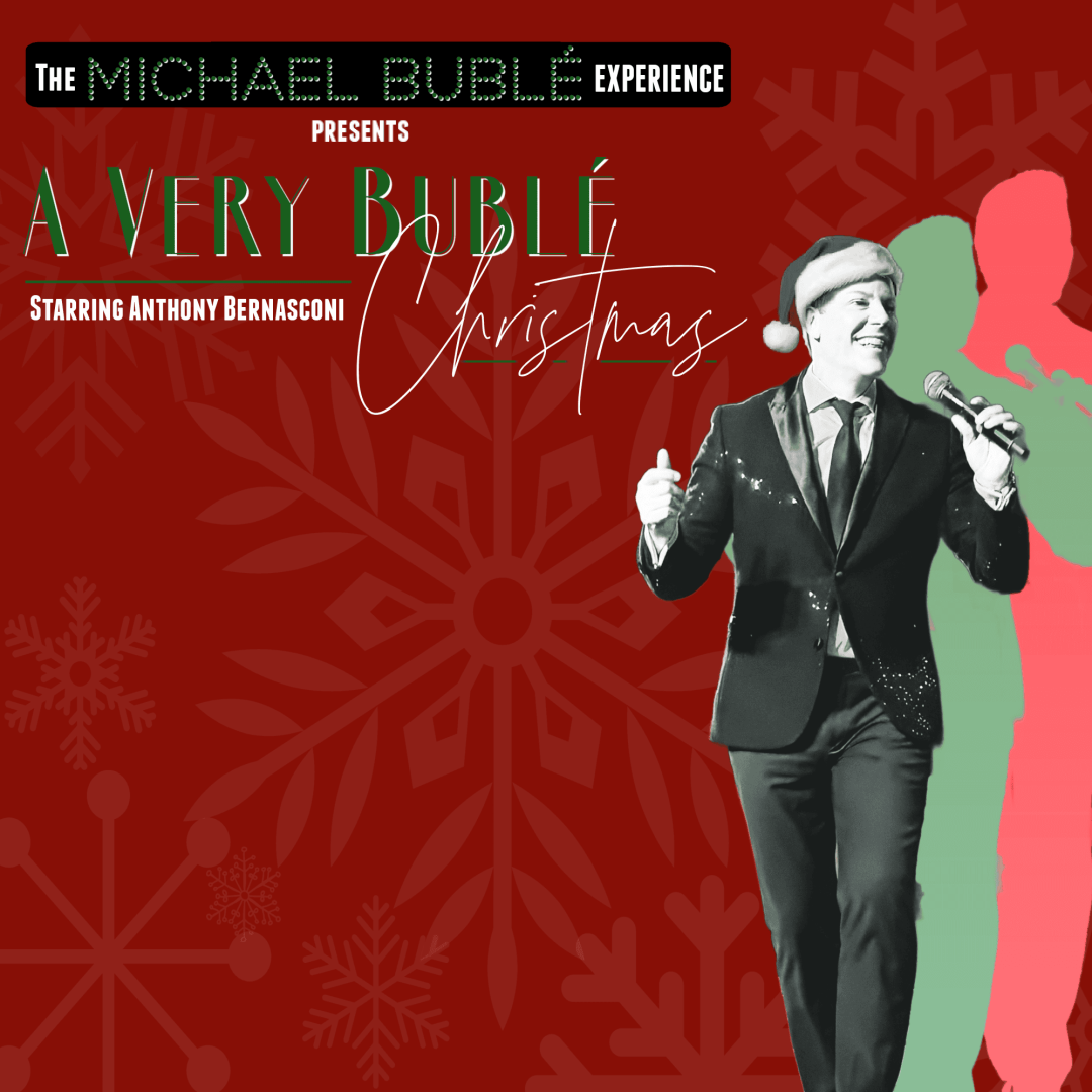 A Very Buble Christmas with Anthony Bernasconi at Crest Theatre - Sacramento