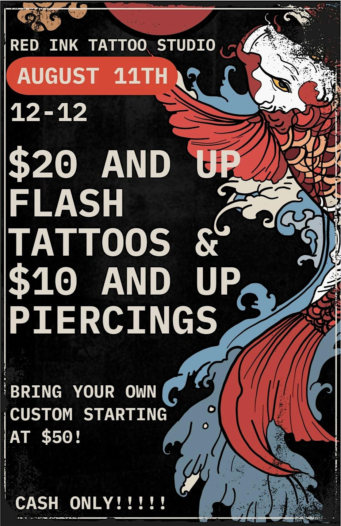 $20 AND UP FLASH TATTOO AND PIERCING EVENT TUESDAY AUGUST 11TH