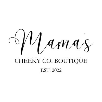 Mama's Cheeky Co. Boutique