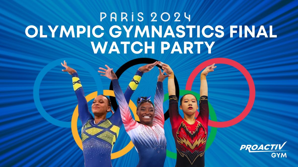 Paris 2024 Olympic Gymnastics Final Watch Party at ProActiv Gym