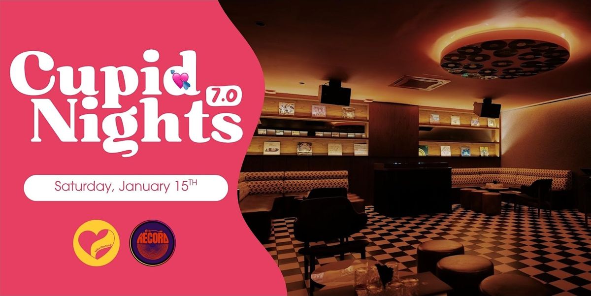 Cupid Nights 7.0: Thursday Night Singles\u2019 Mixer by Take The Leap