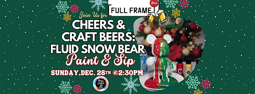 CHEERS & CRAFT BEERS: FLUID SNOW BEAR PAINT & SIP @ FULL FRAME BEER