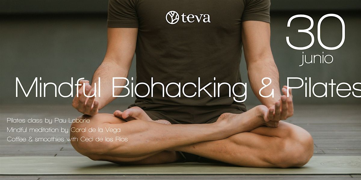 MINDFUL BIOHACKING & PILATES EN TEVA WELLNESS POLANCO