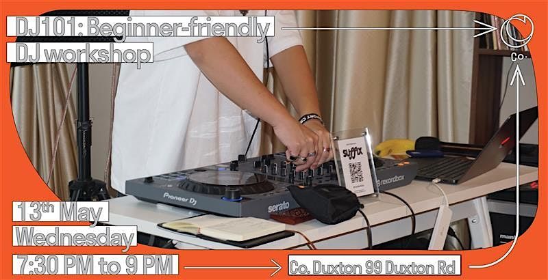 DJ101: Beginner-friendly DJ workshop