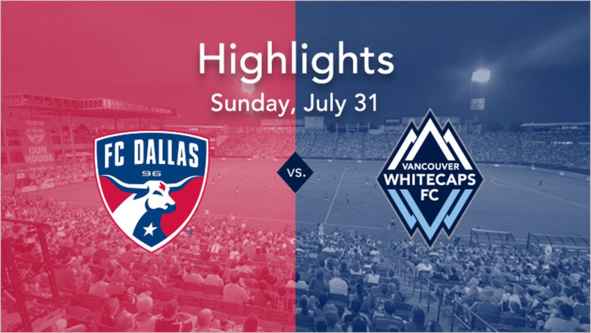 FC Dallas at Vancouver Whitecaps FC at BC Place Stadium