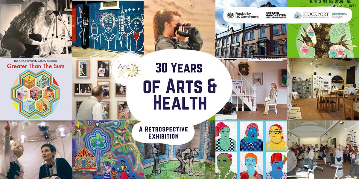 30 Years of Arts and Health - A Retrospective Exhibition