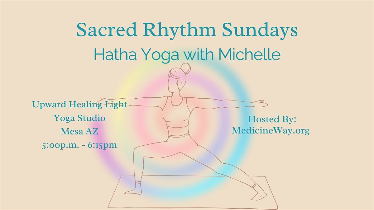 Sacred Rhythm Sundays:  Hatha Yoga