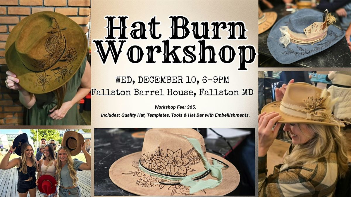 Hat Burning Workshop at the Fallston Barrell House