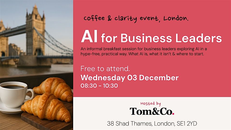 Coffee & Clarity: Free Introduction to A.I for Business Leaders - by Tom&Co