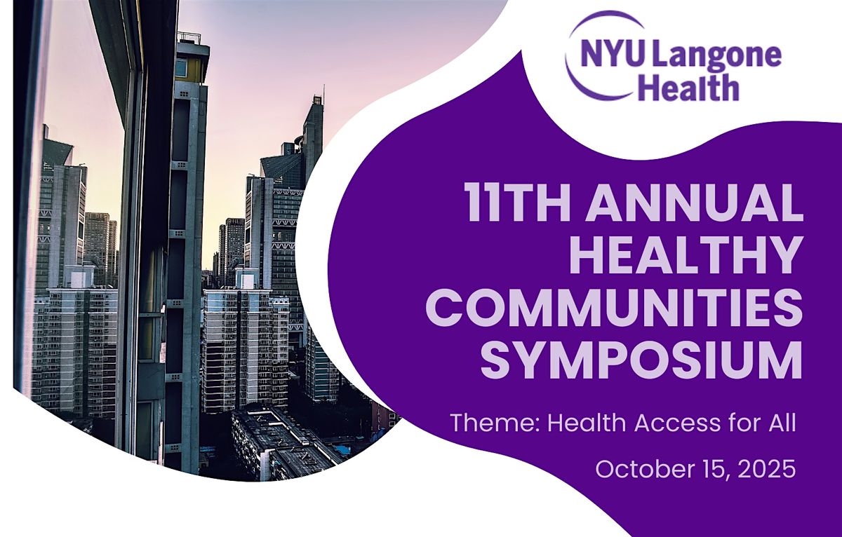 11th Annual NYU Langone Healthy Communities Symposium - 2025