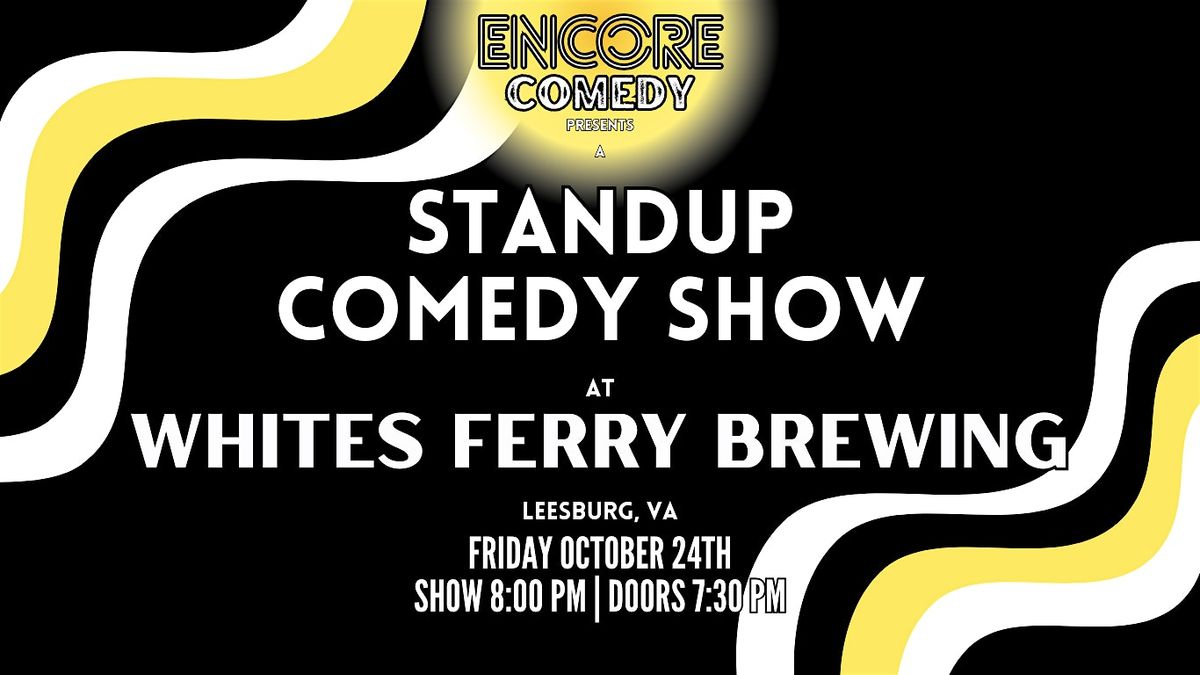 Standup Comedy at Whites Ferry Brewing! (Leesburg, Va)