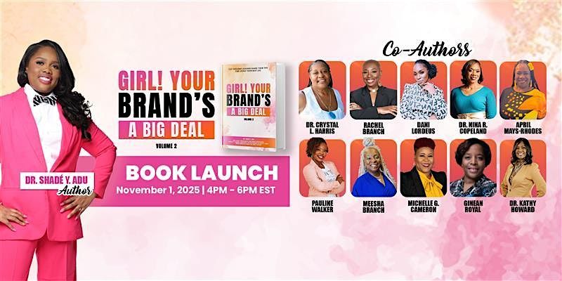 Girl! Your Brand's A Big Deal Volume 2 Book Signing Event